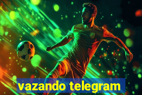 vazando telegram